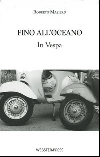 fino all' oceano in vespa